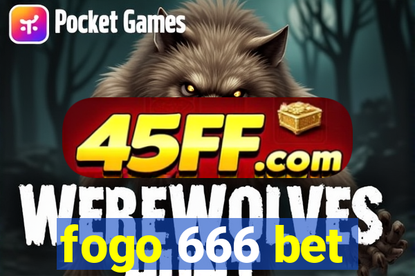 fogo 666 bet